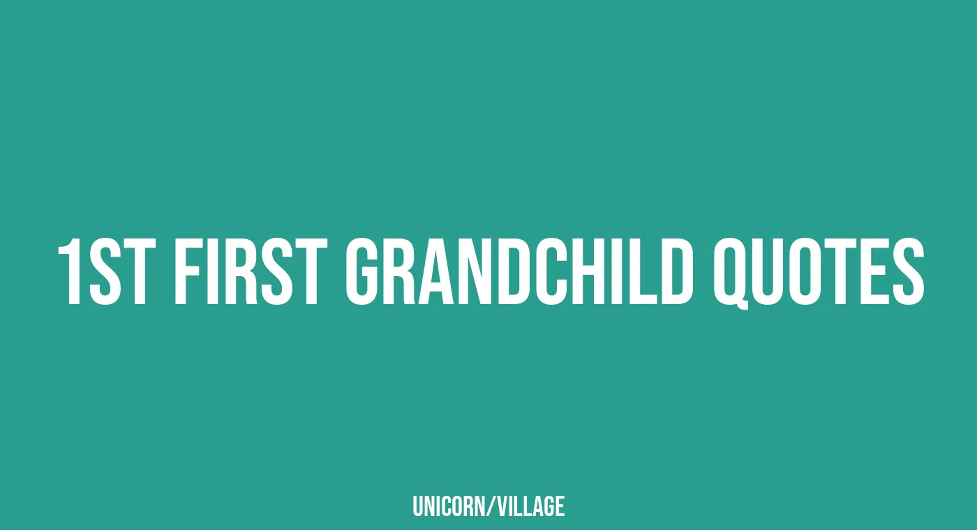 +29 1St First Grandchild Quotes — Unicorn Village — Unique Homemade ...